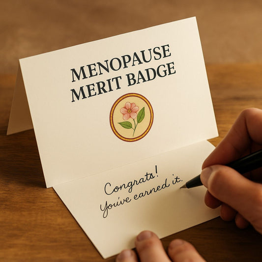 Menopause Merit Badge – FREE Notecard Add-On for Hot Flash Heroes
